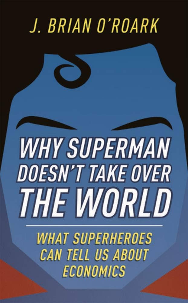 Why Superman Doesn't Take Over the World book cover